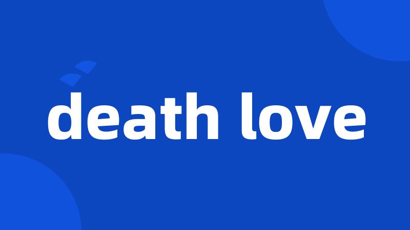 death love