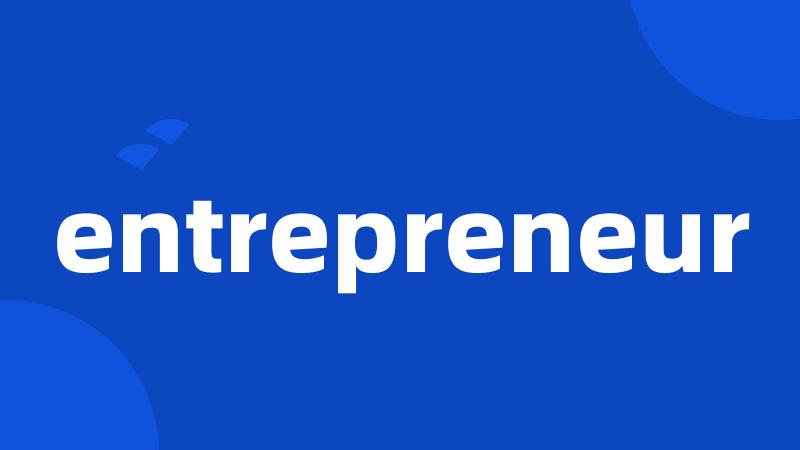 entrepreneur