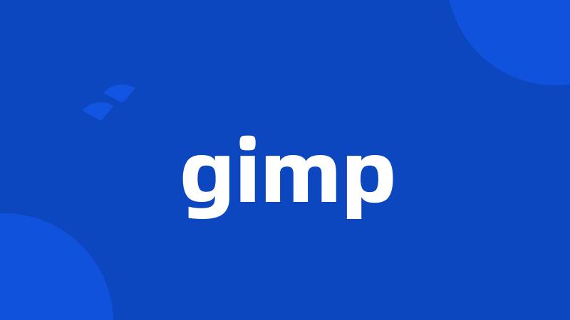 gimp