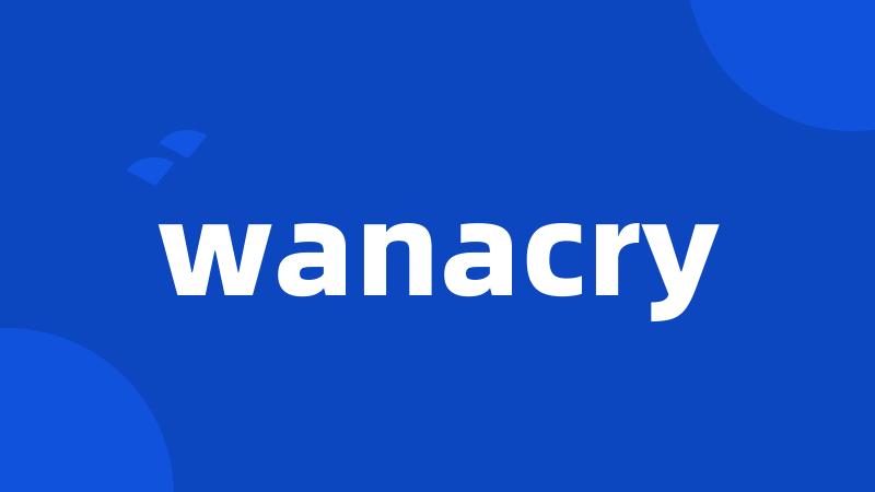 wanacry