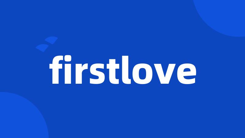 firstlove