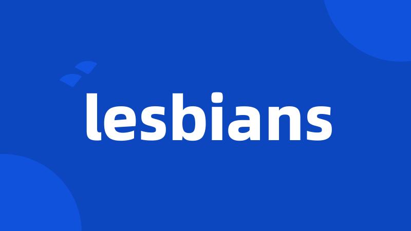 lesbians