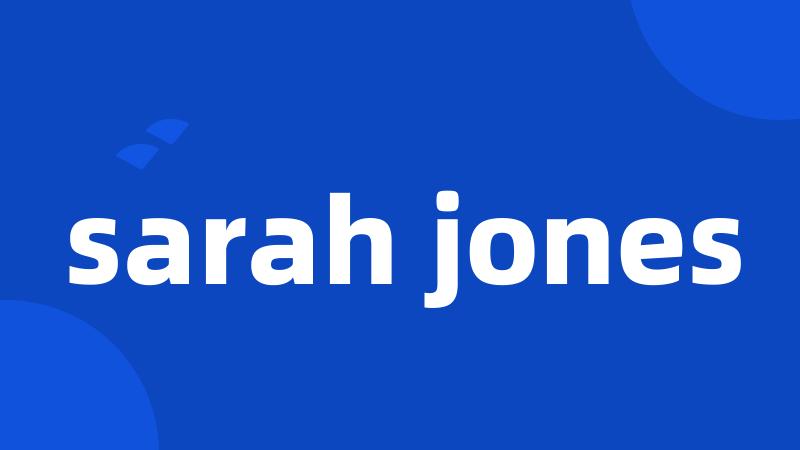 sarah jones