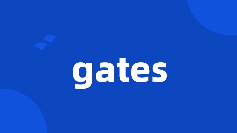 gates