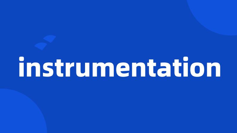 instrumentation