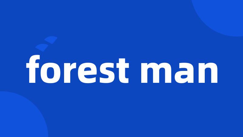 forest man