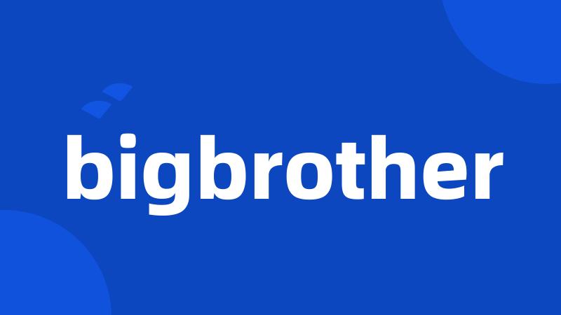 bigbrother