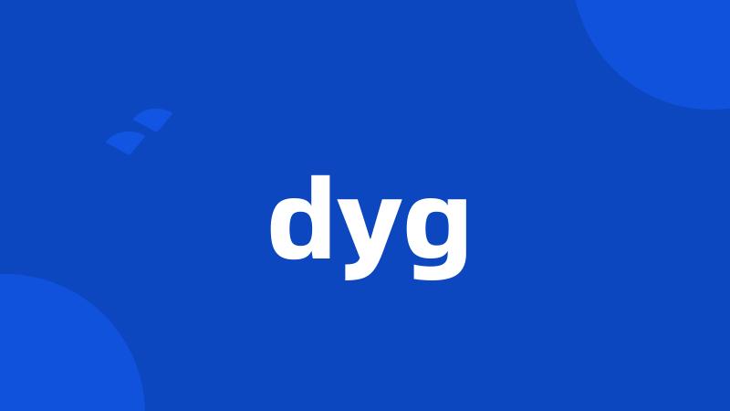 dyg