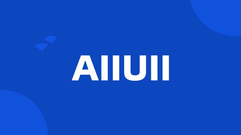 AIIUII