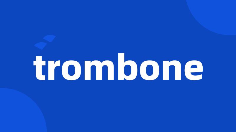 trombone