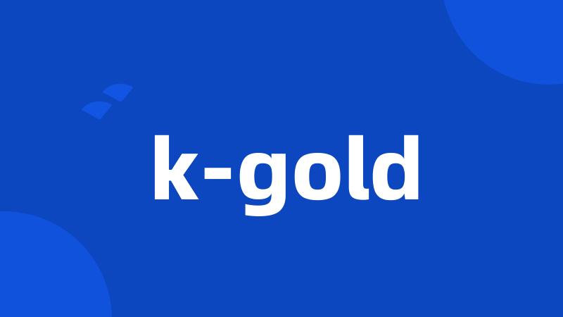 k-gold