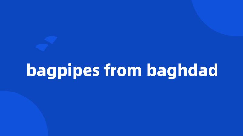 bagpipes from baghdad