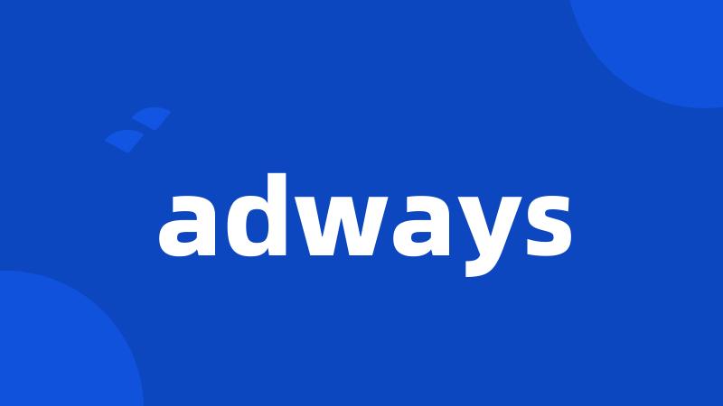 adways