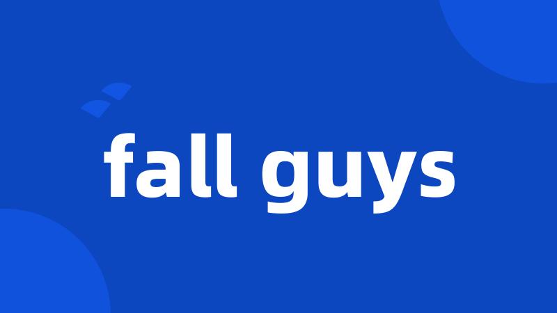 fall guys