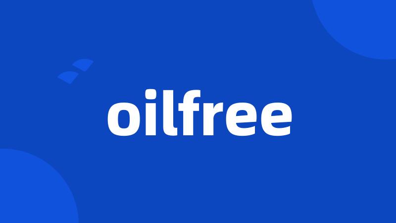 oilfree