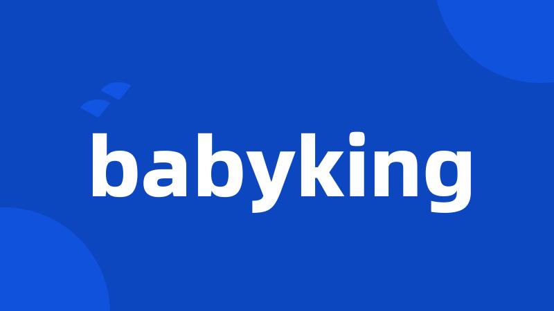 babyking