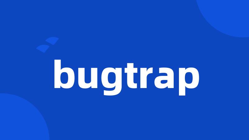 bugtrap