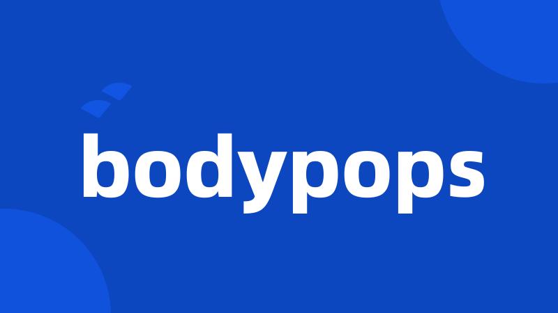 bodypops