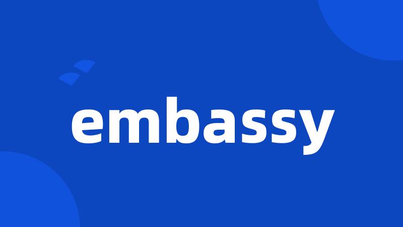 embassy