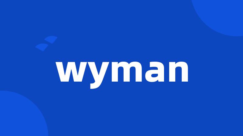 wyman