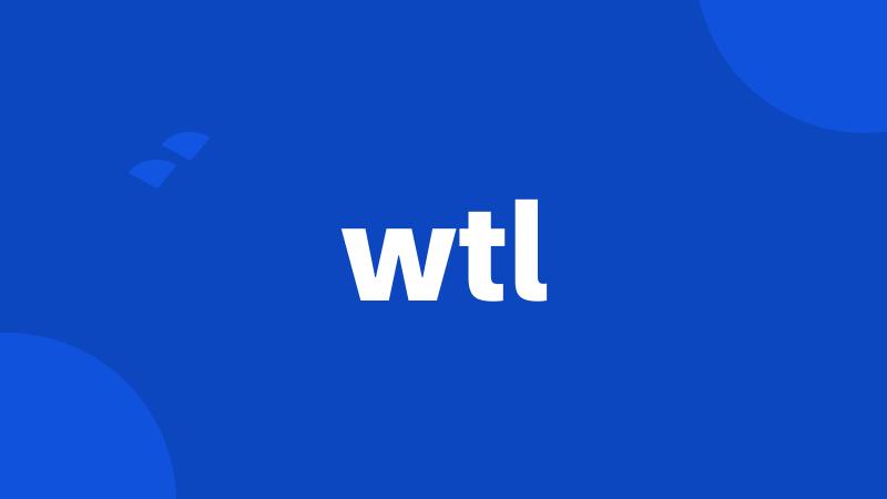 wtl