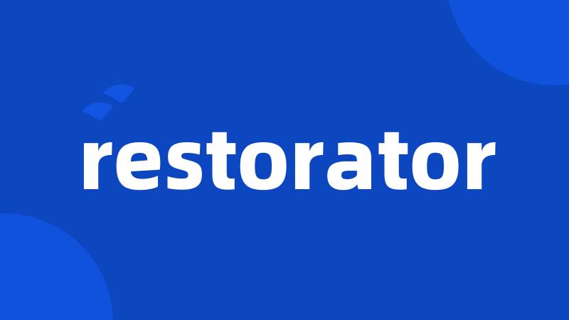 restorator