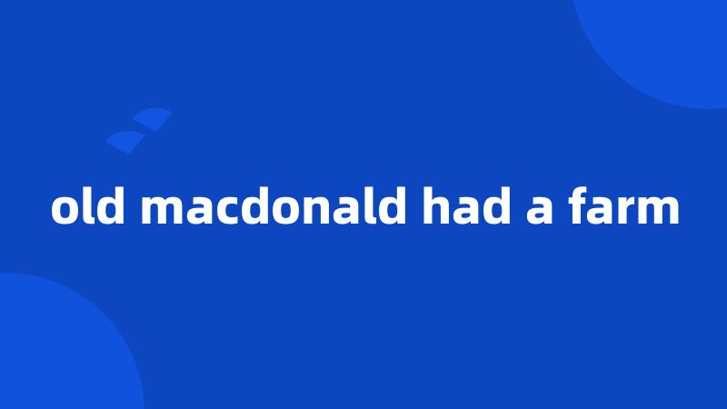 old macdonald had a farm