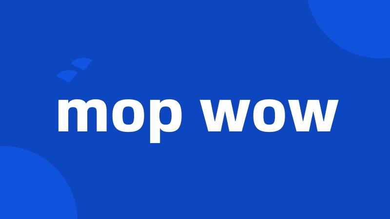 mop wow