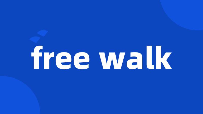 free walk