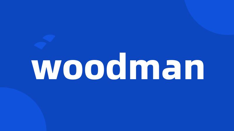 woodman