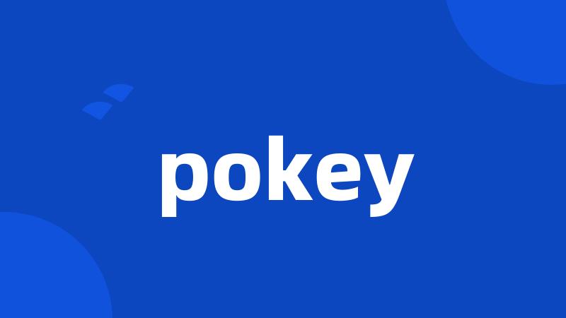pokey