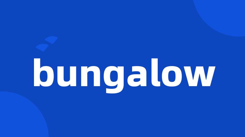 bungalow