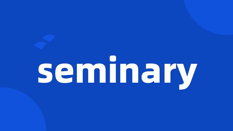 seminary