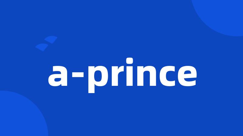 a-prince