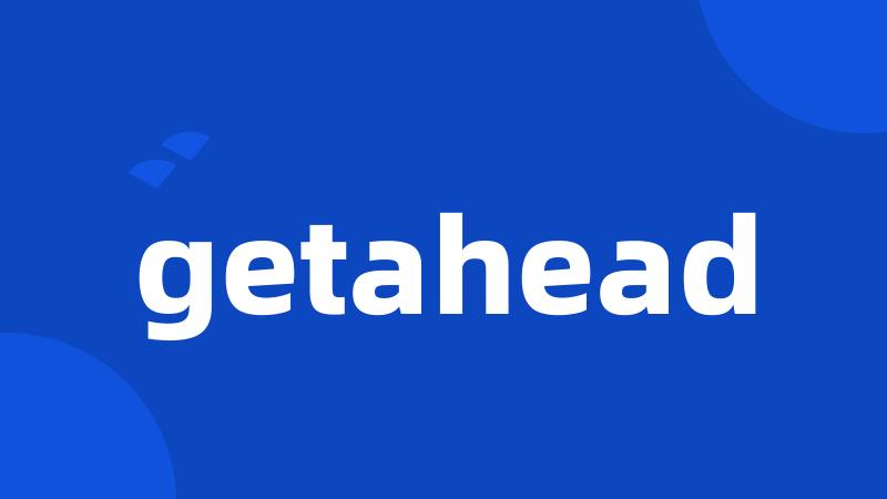 getahead