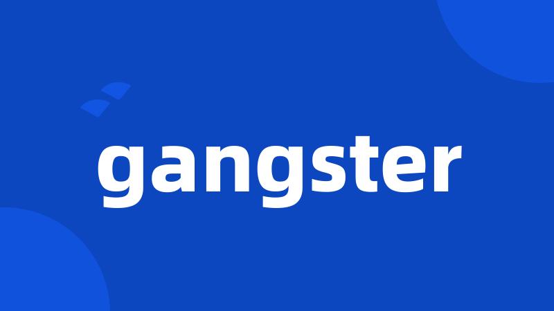 gangster