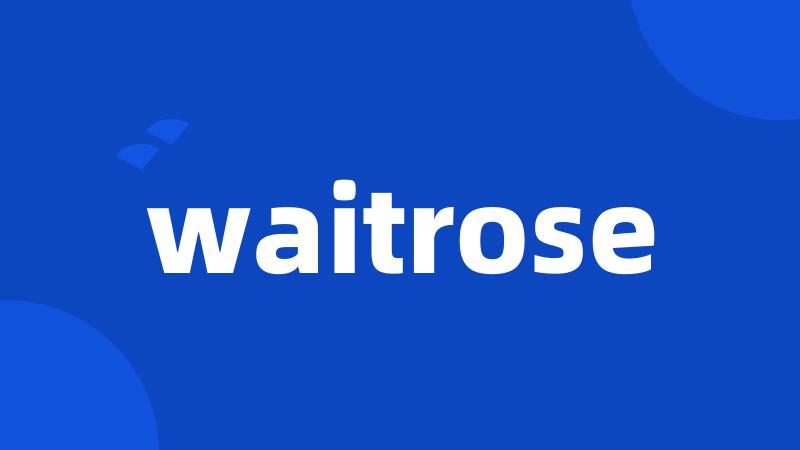 waitrose