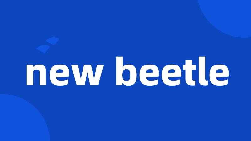 new beetle