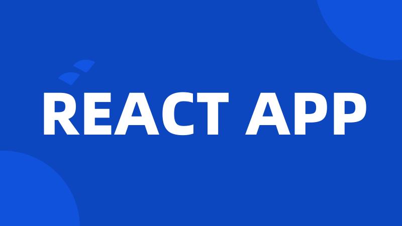 REACT APP