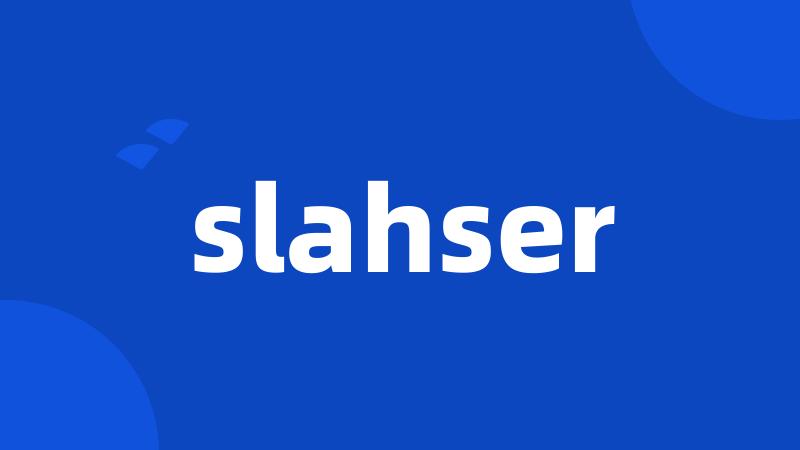 slahser