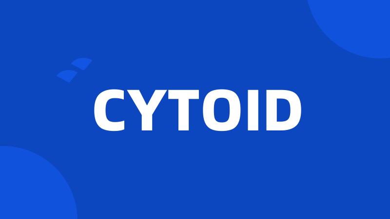 CYTOID