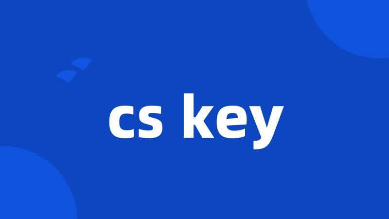 cs key