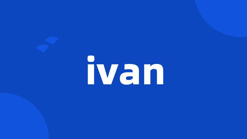 ivan