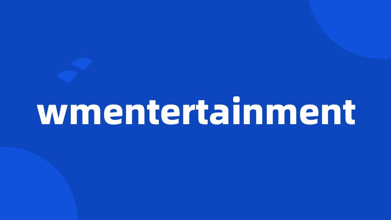 wmentertainment