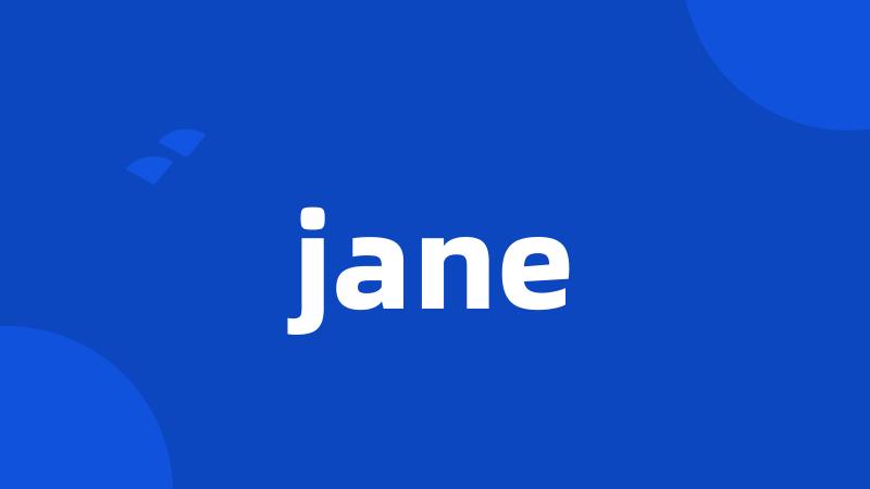 jane