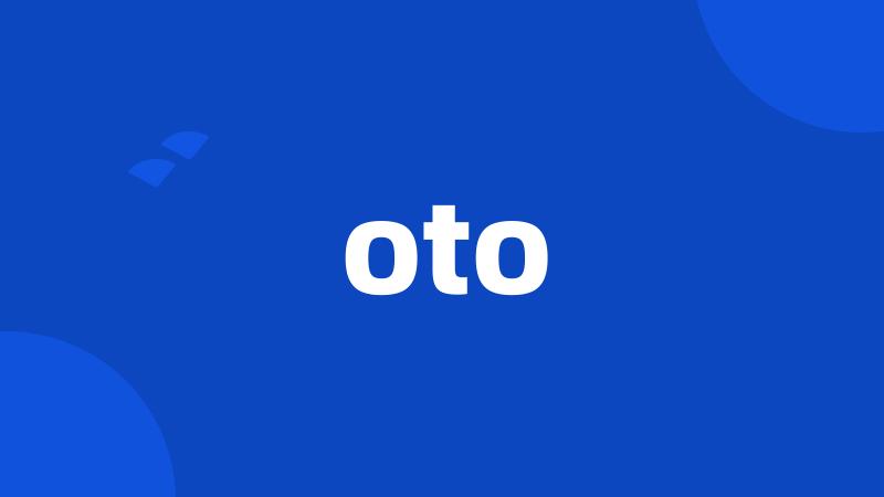 oto