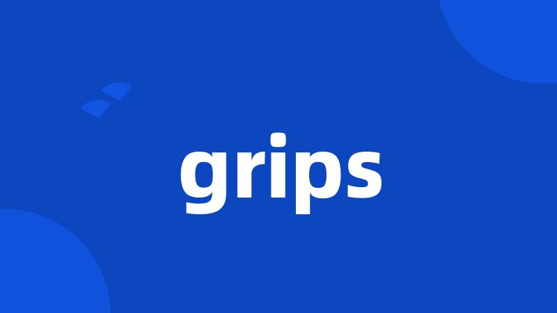 grips