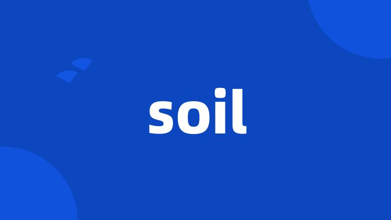 soil