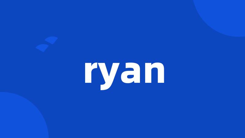 ryan