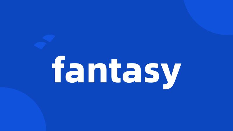 fantasy